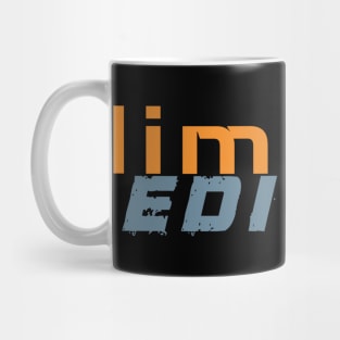 Limited edition Mug